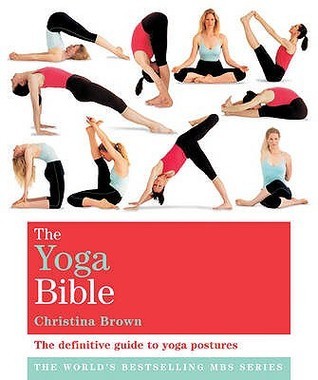 Book cover of The Yoga Bible by Christina Brown