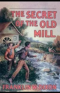 Book cover of The Secret of the Old Mill by Franklin W. Dixon