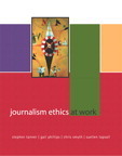 Book cover of Journalism Ethics At Work by Stephen Tanner, Gail Phillips, Suellen Tapsall, Chris Smyth