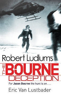 Book cover of The Bourne Deception by Eric Van Lustbader, Robert Ludlum (Creator)
