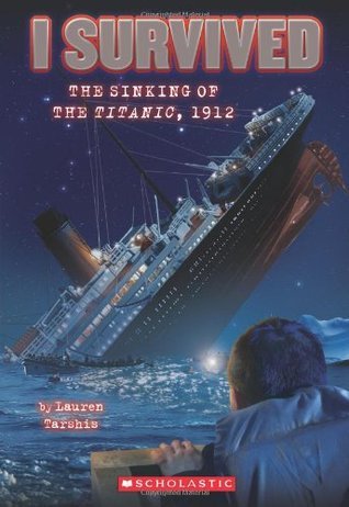 Book cover of The Sinking of the Titanic, 1912 by Lauren Tarshis, Scott     Dawson (Illus.)