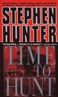 Book cover of Time To Hunt by Stephen Hunter