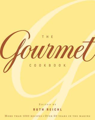Book cover of The Gourmet Cookbook: More Than 1000 Recipes by Ruth Reichl (Ed.)