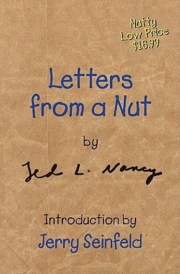 Book cover of Letters From A Nut by Ted L. Nancy, Jerry Seinfeld (Introduction)