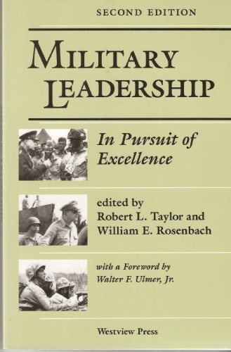 Book cover of Military Leadership: In Pursuit Of Excellence by Robert L. Taylor, William E. Rosenbach