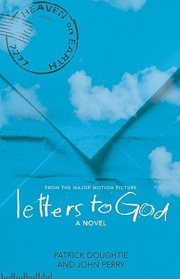 Book cover of Letters To God: From The Major Motion Picture by Patrick Doughtie, John  Perry