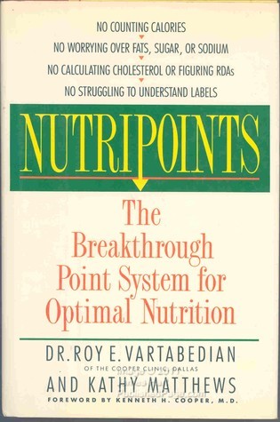 Book cover of Nutripoints: The Breakthrough Point System for Optimal Nutrition by Roy E. Vartabedian, Kathy Matthews