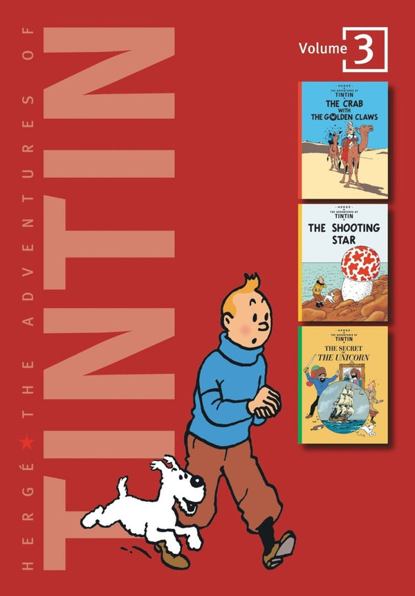 Book cover of The Adventures of Tintin, Vol. 3: The Crab With the Golden Claws / The Shooting Star / The Secret of the Unicorn by Hergé, Michael      Turner (Trans.), Leslie Lonsdale-Cooper (Trans.)