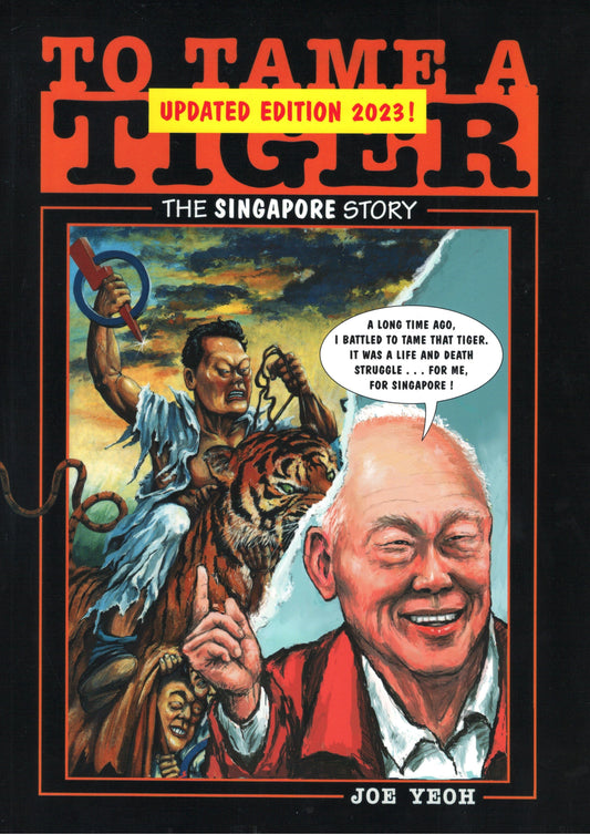 Book cover of To Tame A Tiger The Singapore Story by Joe Yeoh