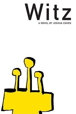 Book cover of Witz by Joshua Cohen