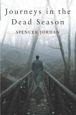 Book cover of Journeys In The Dead Season by Spencer Jordan