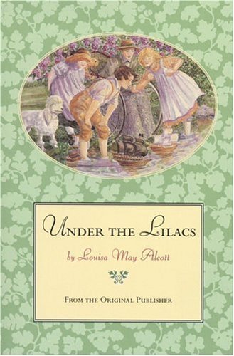 Book cover of Under The Lilacs by Louisa May Alcott
