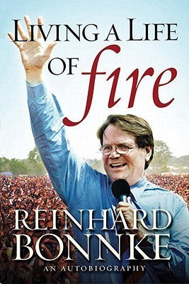 Book cover of Living A Life Of Fire: An Autobiography by Reinhard Bonnke