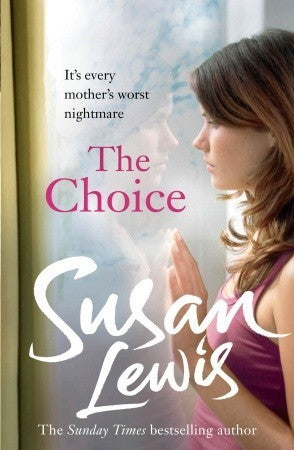 Book cover of The Choice by Susan    Lewis