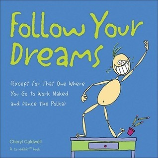 Book cover of Follow Your Dreams by Cheryl Caldwell