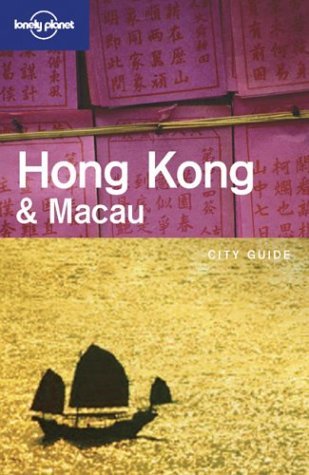 Book cover of Lonely Planet Hong Kong & Macau: City Guide by Steve Fallon, Andrew Stone (Contrib.)