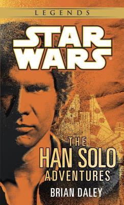 Book cover of The Han Solo Adventures by Brian Daley