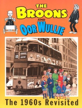 Book cover of The Broons And Oor Wullie, Volume 9: The Sixties Revisited by Illustrator - Dudley D. Watkins