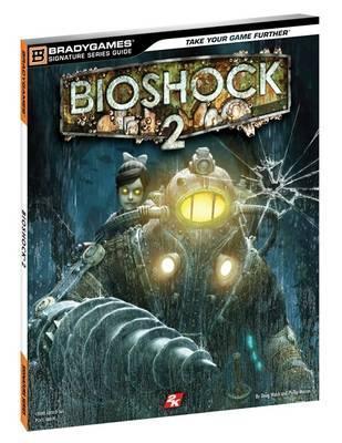 Book cover of BioShock 2 Signature Series Guide by Brady Games