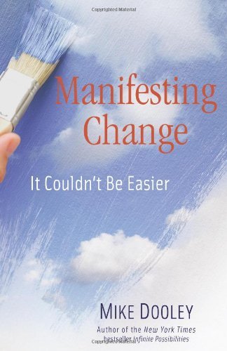 Book cover of Manifesting Change: It Couldn't Be Easier by Mike Dooley