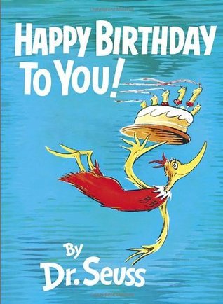 Book cover of Happy Birthday To You! by Dr. Seuss