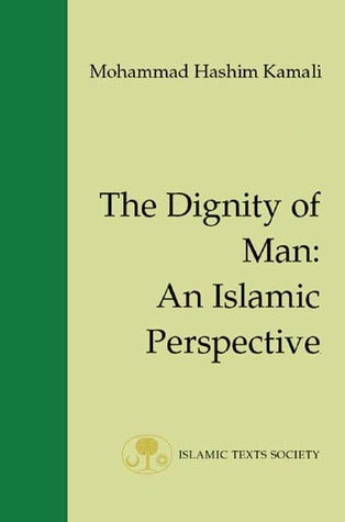 Book cover of The Dignity Of Man: An Islamic Perspective by Mohammad Hashim Kamali