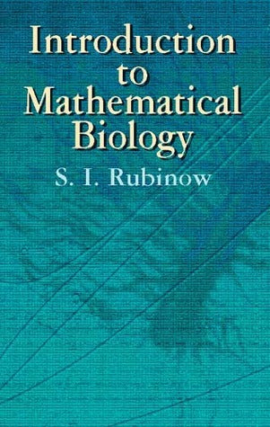 Book cover of Introduction To Mathematical Biology by S. Isaac Rubinow