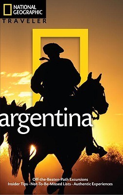 Book cover of National Geographic Traveler: Argentina by Wayne Bernhardson