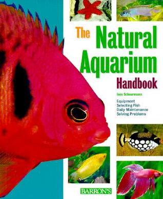 Book cover of The Natural Aquarium Handbook by Ines Scheurmann