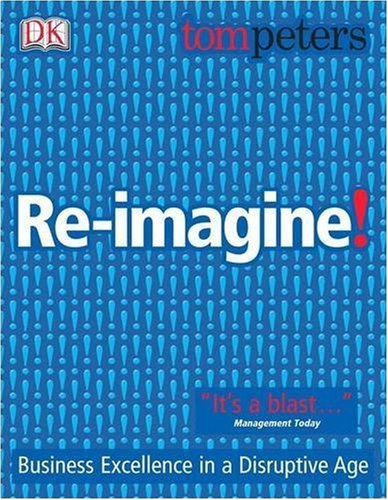Book cover of Re-Imagine! by Tom Peters