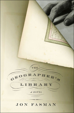Book cover of The Geographer's Library by Jon Fasman