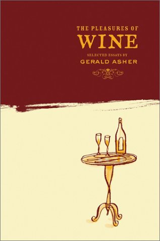 Book cover of The Pleasures Of Wine by Gerald Asher