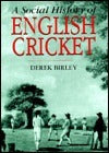 Book cover of A Social History of English Cricket by Derek Birley