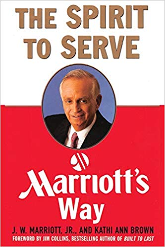 Book cover of The Spirit to Serve: Marriott's Way by J.W. Marriott Jr., Kathi Ann Brown
