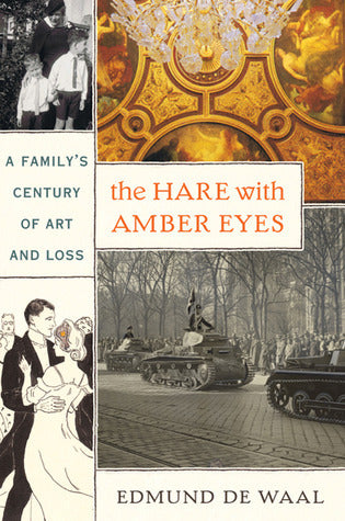 Book cover of The Hare With Amber Eyes: A Family's Century Of Art And Loss by Edmund de Waal