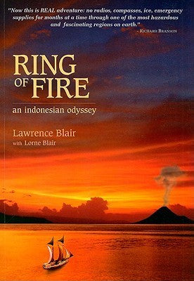 Book cover of Ring Of Fire: An Indonesia Odyssey by Lawrence Blair, Lorne Blair