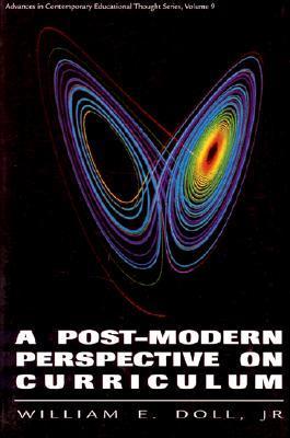 Book cover of A Post-Modern Perspective On Curriculum by William E. Doll Jr.