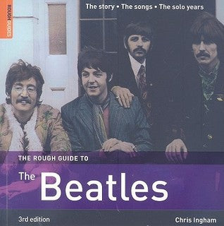 Book cover of The Rough Guide To The Beatles by Chris Ingham