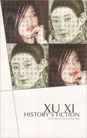 Book cover of History's Fiction by Xu Xi, Julia Brown (Illus.), Nury Vittachi (Ed.)