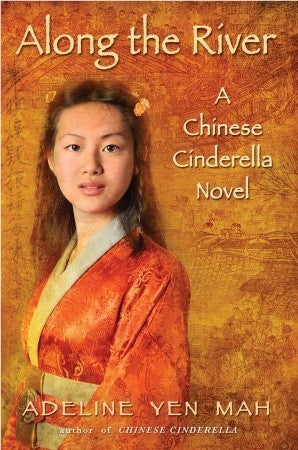Book cover of Along The River: A Chinese Cinderella Novel by Adeline Yen Mah