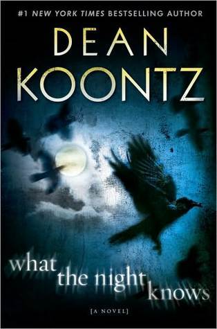 Book cover of What The Night Knows by Dean Koontz