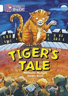 Book cover of Tiger's Tales by Michaela Morgan, Debbie Boon (Illus.)