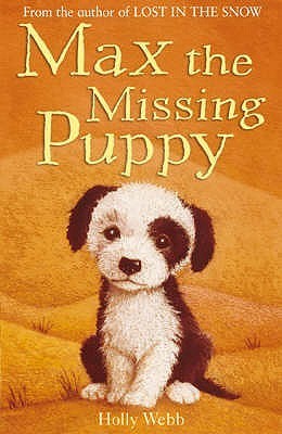 Book cover of Max The Missing Puppy by Holly Webb