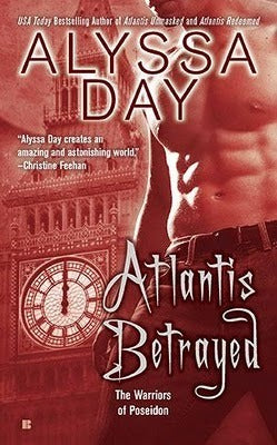 Book cover of Atlantis Betrayed by Alyssa Day