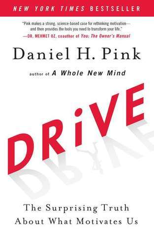Book cover of Drive: The Surprising Truth About What Motivates Us by Daniel H. Pink