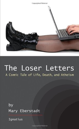 Book cover of The Loser Letters: A Comic Tale of Life, Death and Atheism by Mary Eberstadt
