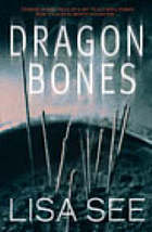 Book cover of Dragon Bones by Lisa See