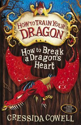 Book cover of How to Break a Dragon's Heart by Cressida Cowell