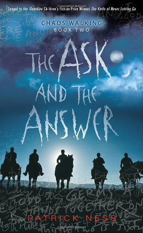 Book cover of The Ask And The Answer by Patrick Ness
