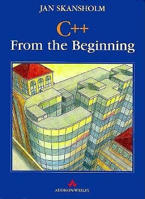 Book cover of C++ From The Beginning by Jan Skansholm